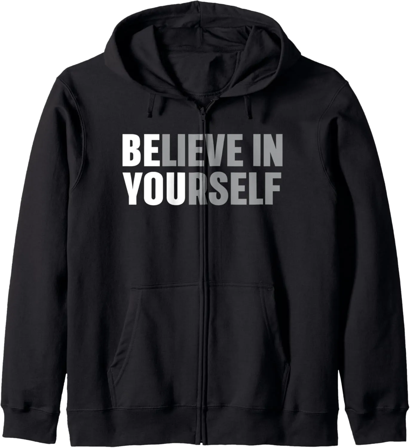 Believe In Yourself Motivational Quote Inspiration Positive Zip Hoodie