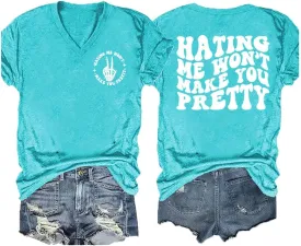 Hating Me Won't Make You Pretty Tshirt Mental Health Shirts Plus Size Inspirational Quotes Funny Letter Graphic T