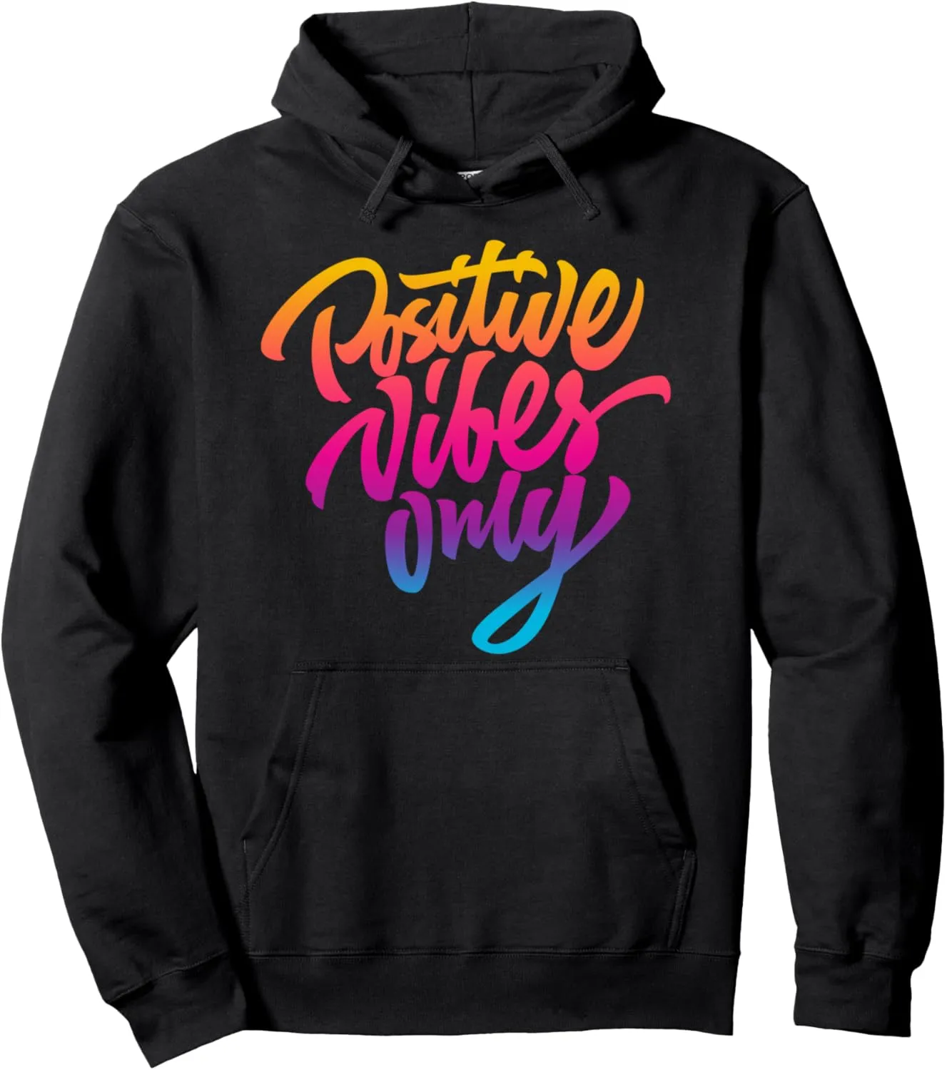 Positive Vibes Only T-shirt, Inspirational Quotes Graphic Pullover Hoodie