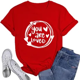 Valentines Shirts Women Funny You are Loved Letter Print T Shirt Love Graphic Short Sleeve Gift Tops for Lover